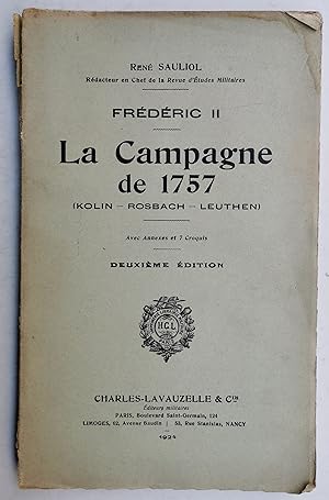 Imagen del vendedor de FRDRIC II la Campagne de 1757 - Ikolin - Rosbach - Leutheni a la venta por Liseronsblancs