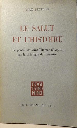 Le Salut et l'histoire. La pensée de Saint Augustin sur la théologie de l'histoire