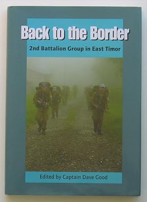 Back to the Border: 2nd Battalion Group in East Timor