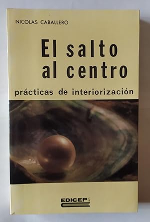 Seller image for El salto al centro. Prcticas de interiorizacin. for sale by La Leona LibreRa