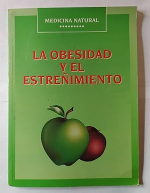 Imagen del vendedor de La obesidad y el estreimiento. a la venta por La Leona LibreRa