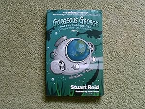 Seller image for Gorgeous George & the Unidentified Unsinkable Underpants: Pt. 2 for sale by Buybyebooks