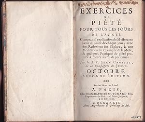 Seller image for EXERCICES de PIT POUR TOUS LES JOURS DE L'ANNE. Contenant l'explication du Mystre, ou la vie du Saint de chaque jour ; avec les Rflexions sur l'Eptre, & une Mditation sur l'Evangile de la Messe, & quelques Pratiques de Pit propres  toutes Sortes? de personnes. OCTOBRE. Seconde dition. for sale by Apart