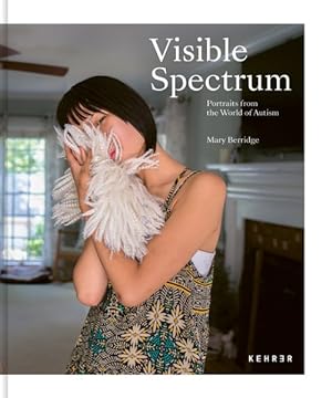 Seller image for Visible Spectrum : Portraits from the World of Autism for sale by GreatBookPrices
