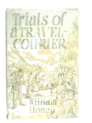 Bild des Verkufers fr Trials of a Travel-Courier zum Verkauf von World of Rare Books