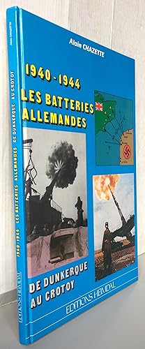 Les Batteries allemandes de Dunkerque au Crotoy 1940-1944