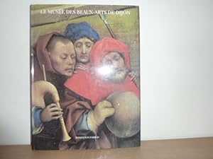 Seller image for Le Muse des Beaux-Arts de Dijon. for sale by Librairie Le Jardin des Muses