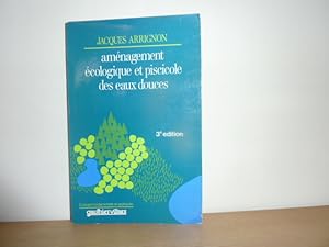 Bild des Verkufers fr Amnagement cologique et piscicole des eaux douces. 3e dition. zum Verkauf von Librairie Le Jardin des Muses