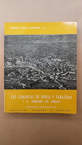 Imagen del vendedor de Las Comarcas de Borja y Tarazona y el Somontano del Moncayo. Estudio geogrfico. a la venta por LIBRERIA ANTICUARIA LUCES DE BOHEMIA