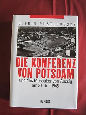 Seller image for Die Konferenz von Potsdam und das Massaker von Aussig am 31. Juli 1945. Untersuchung und Dokumentation. for sale by Antiquariat Schleifer
