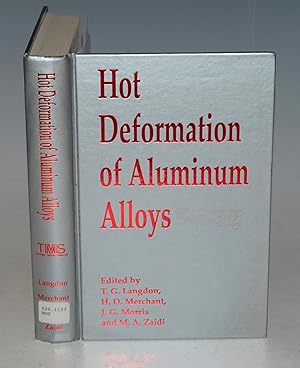 Seller image for Hot Deformation of Aluminium Alloys. Proceedings of a symposium by the Non-Ferrous Metals Committee of the Minerals, Metals and Materials Society, Detroit, Michigan, October 8-10 1990. for sale by PROCTOR / THE ANTIQUE MAP & BOOKSHOP