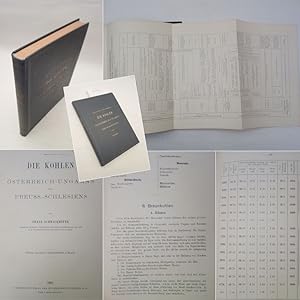 Seller image for Die Kohlen sterreich-Ungarns und Preussisch-Schlesiens. Von Franz Schwackhfer, ordentl. ffentl. Professor der chemischen Technologie an der K.K. Hochschule fr Bodenkultur in Wien. Zweite gnzlich umgearbeitet Auflage for sale by Galerie fr gegenstndliche Kunst