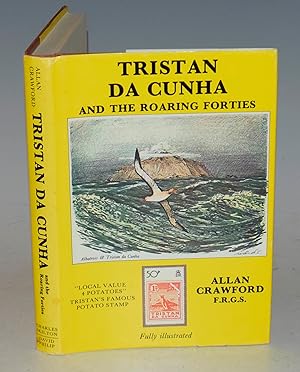 Seller image for Tristan da Cunha. and the Roaring Forties. Foreword by HRH Prince Philip, Duke of Edinburgh. for sale by PROCTOR / THE ANTIQUE MAP & BOOKSHOP