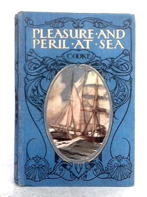 Imagen del vendedor de Pleasure and Peril at Sea a la venta por World of Rare Books