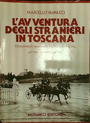 Bild des Verkufers fr L'avventura degli stranieri in Toscana zum Verkauf von Librodifaccia