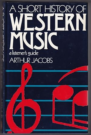 Seller image for A Short History of Western Music: a listener's guide for sale by Broadwater Books