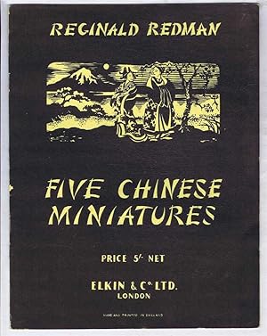 Five Chinese Miniatures: Immeasurable Pain; At the Kuangi-Li Pavilion; Clearing at the Dawn; The ...