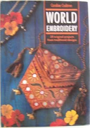 Bild des Verkufers fr World Embroidery: 25 Original Projects from Traditional Designs zum Verkauf von WeBuyBooks