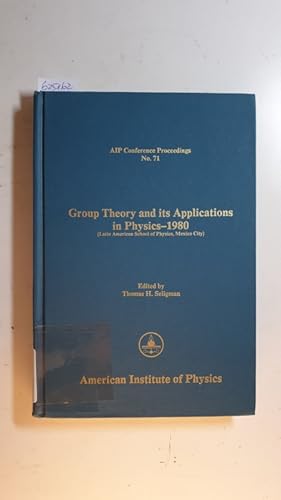 AIP Conference Proceedings ; 71 , Group Theory and Its Applications in Physics, 1980