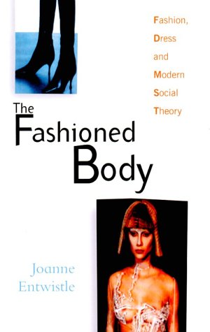 Immagine del venditore per The Fashioned Body: Fashion, Dress and Modern Social Theory venduto da WeBuyBooks