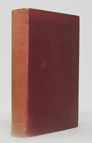 Seller image for St. Francis of Assisi: His Times Life and Work Lectures Delivered in Substance in the Ladye Chapel of Worcester Cathedral in the Lent of 1896 for sale by Haaswurth Books