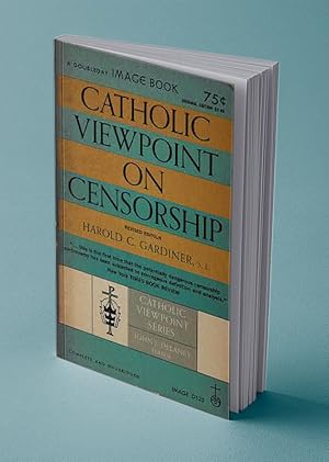 CATHOLIC VIEWPOINT ON CENSORSHIP; Revised Edition