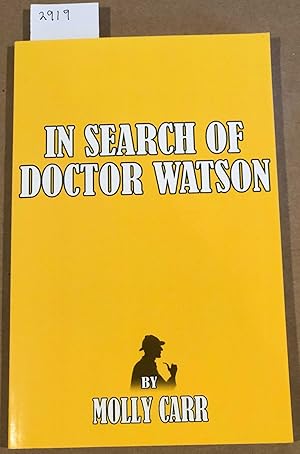 Image du vendeur pour In Search of Dr Watson a Sherlockian Investigation mis en vente par Carydale Books