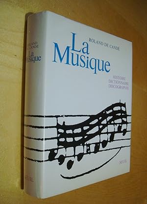 La Musique Histoire Dictionnaire Discographie