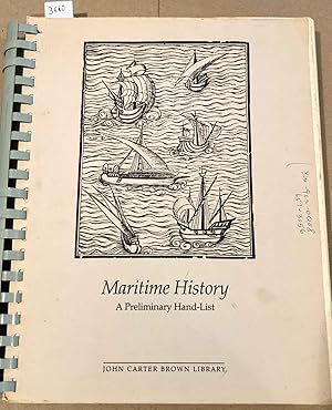 Seller image for Maritime History A Preliminary Hand- List of the Collection in the John Carter Brown Library Brown University with a Special Section on Sir Francis Drake for sale by Carydale Books