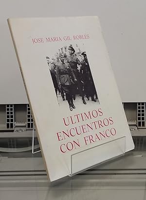 Bild des Verkufers fr ltimos encuentros con Franco zum Verkauf von Librera Dilogo