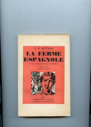 LA FERME ESPAGNOLE . Traduit de l' anglais par Miriam Dou - Desportes . Préface de René Lalou