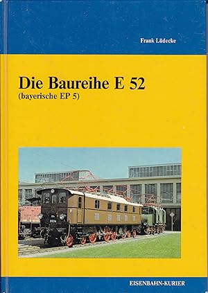 Die Baureihe E 52 (bayerische EP 5)