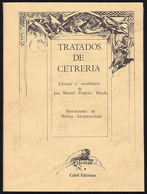 Antiguos Tratados de Cetreria Castellanos / Ensayo de Una Bibliografia de Los Libros Espanoles de...