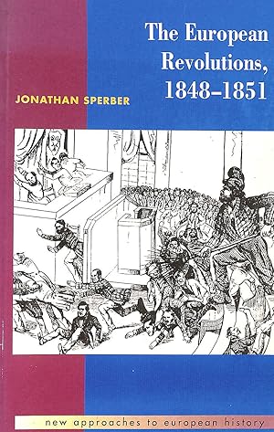 Imagen del vendedor de The European Revolutions, 1848-1851 a la venta por M Godding Books Ltd