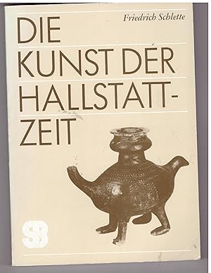 Seller image for Die Kunst der Hallstattzeit for sale by Bcherpanorama Zwickau- Planitz