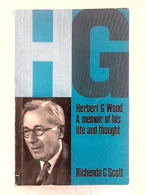 Seller image for Herbert G. Wood: A Memoir of his Life and Thought for sale by World of Rare Books