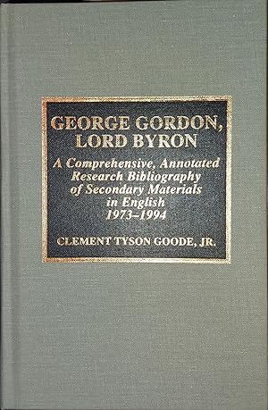 Image du vendeur pour George Gordon, Lord Byron A Comprehensive, Annotated Research Bibliography Of Secondary Materials In English, 1973 - 1994 mis en vente par Clarendon Books P.B.F.A.