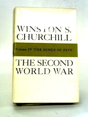 Imagen del vendedor de The Second World War Volume IV The Hinge Of Fate by Winston S Churchill a la venta por World of Rare Books