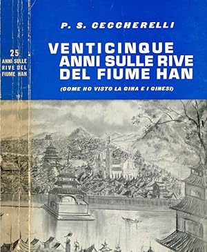 Imagen del vendedor de Venticinque anni sulle rive del fiume Han Come ho visto la cina e i cinesi a la venta por Biblioteca di Babele