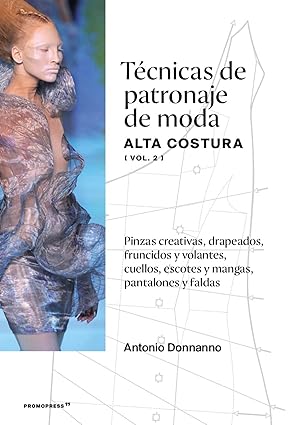 TÉcnicas de patronaje de moda alta costura (vol. 2)