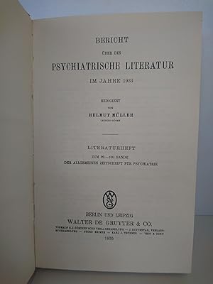 Bericht über die psychiatrische Literatur im Jahre 1933 Literaturheft zum 99.-100. Bande der Allg...