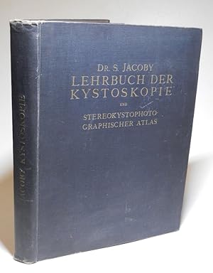 Seller image for Lehrbuch der Kystoskopie [Zystoskopie] und stereokystophotographischer Atlas. Mit 48 stereoskopischen Tafeln und 121 Textfiguren. for sale by Antiquariat Dr. Lorenz Kristen