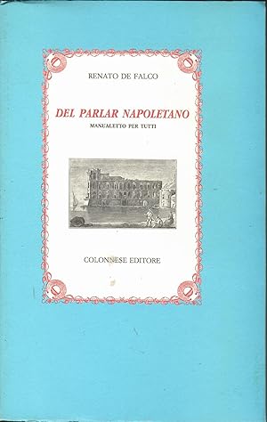 Seller image for Del parlar napoletano. Manualetto per tutti for sale by Librora