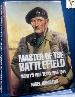 Seller image for Master of the Battlefield: Monty's War Years, 1942-1944 for sale by BookLovers of Bath