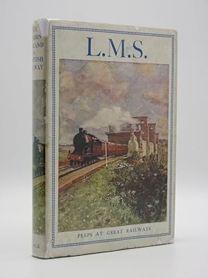 The London Midland and Scottish Railway: (Peeps at Great Railways) [LMS]