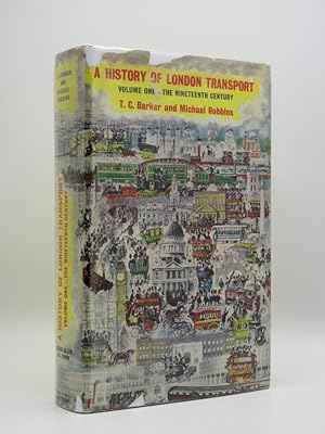 Bild des Verkufers fr A History of London Transport: Passenger Travel and The Development of the Metropolis. Volume I: The Nineteenth Century zum Verkauf von Tarrington Books