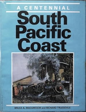 Image du vendeur pour South Pacific Coast : A Centennial mis en vente par Martin Bott Bookdealers Ltd