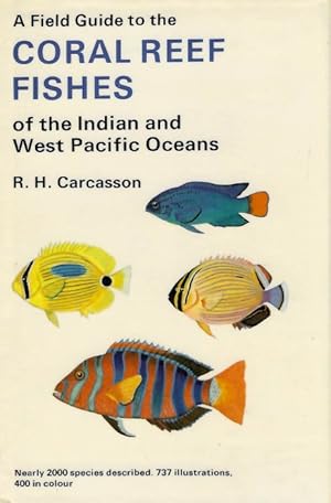 Imagen del vendedor de A Field Guide to the Coral Reef Fishes of the Indian and West Pacific Oceans a la venta por PEMBERLEY NATURAL HISTORY BOOKS BA, ABA