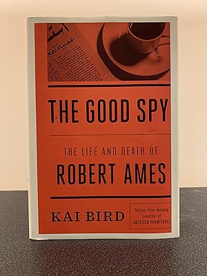 Immagine del venditore per The Good Spy: The Life and Death of Robert Ames [FIRST EDITION, FIRST PRINTING] venduto da Vero Beach Books