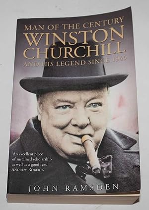 Man of the Century. Winston Churchill and His Legend since 1945